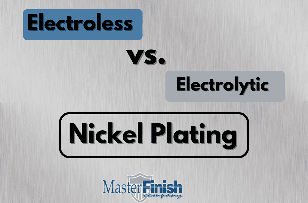 Understanding the Difference Between Electroless and Electrolytic Nickel Plating
